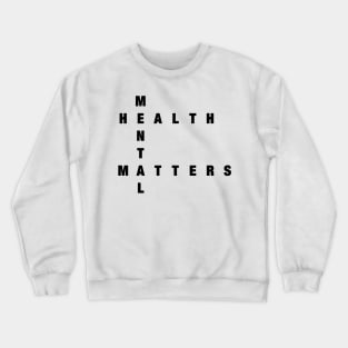 Mental Health Matters Crewneck Sweatshirt